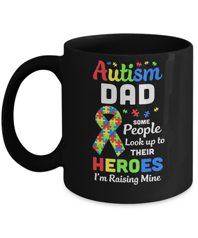 Autism Dad Some People Look To Their Heroes Mug-Coffee Mug-11oz Mug-Black