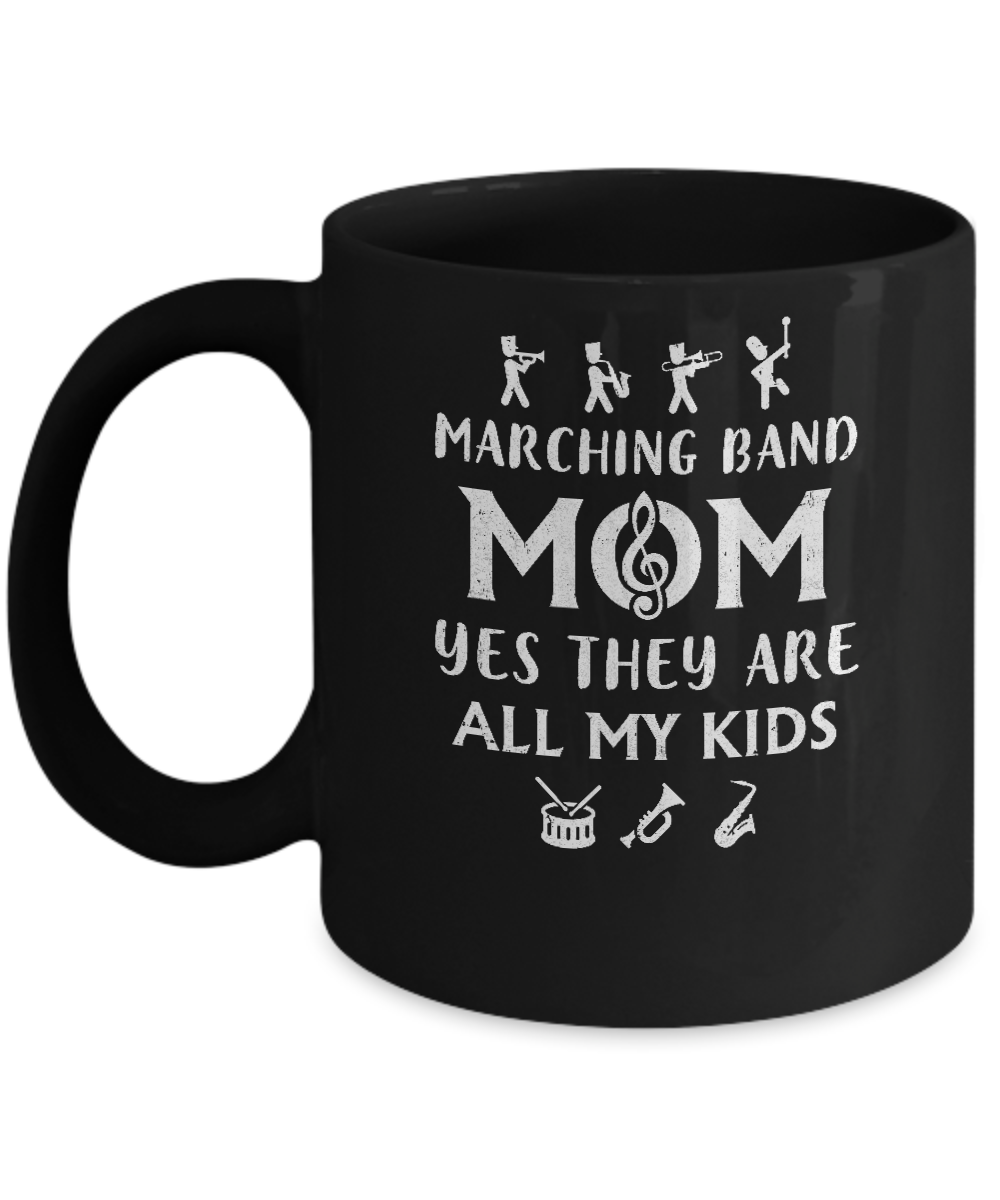 Marching Band Mom Yes They Are All My Kids Mug