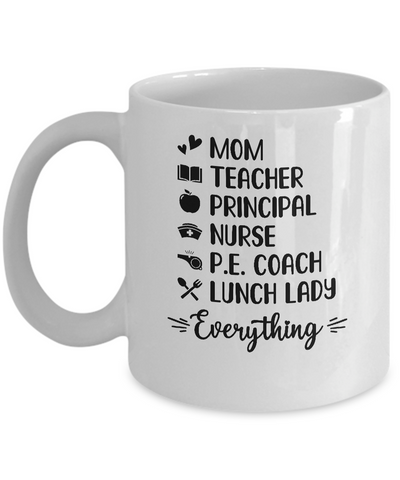 Mom Teacher Principal Nurse Pe Coach Mug-Coffee Mug-11oz Mug-White