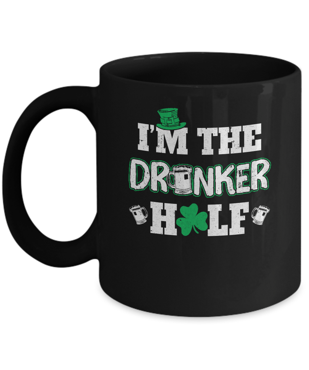 I'm The Drunker Half Funny St Patrick's Day Pub Gift Mug