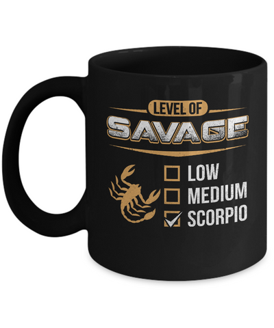 Level Of Savage Scorpio Mug-Coffee Mug-11oz Mug-Black