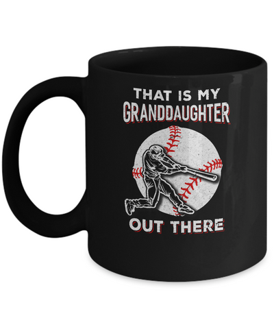 That's My Granddaughter Out There Baseball Grandma Papa Mug-Coffee Mug-11oz Mug-Black