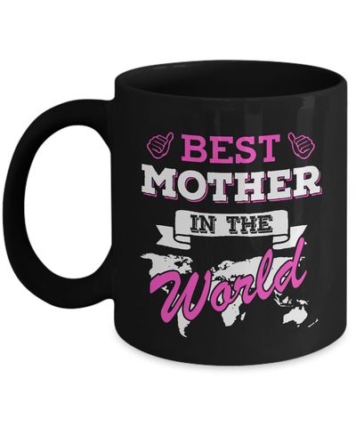 Best Mother In The World Mug-Coffee Mug-11oz Mug-Black