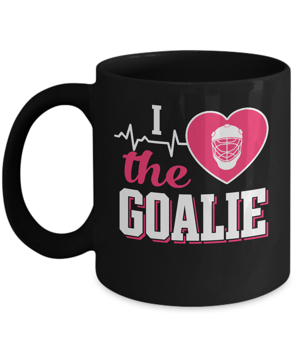 I Love The Goalie Soccer Hockey Goal Keeper Mug-Coffee Mug-11oz Mug-Black