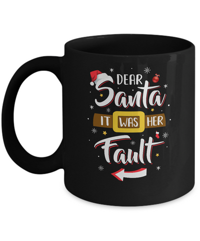 Funny Christmas Couples Dear Santa It Was Her Fault Mug-Coffee Mug-11oz Mug-Black