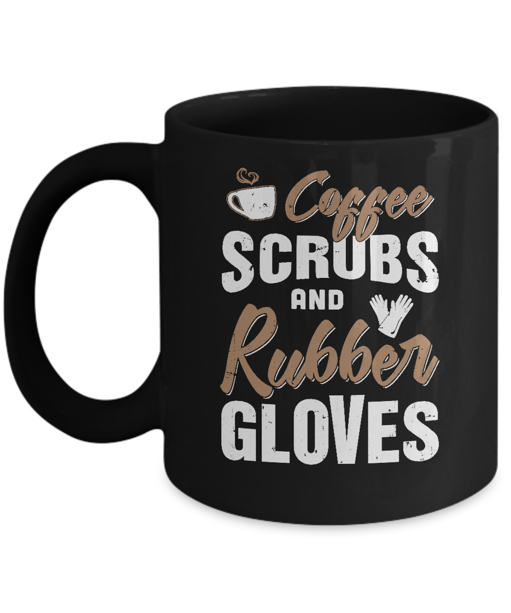 Coffee Scrubs And Rubber Gloves Mug-Coffee Mug-11oz Mug-Black