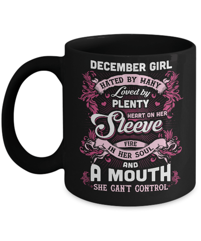December Girl Hated By Many Loved By Plenty Heart On Her Sleeve Mug-Coffee Mug-11oz Mug-Black