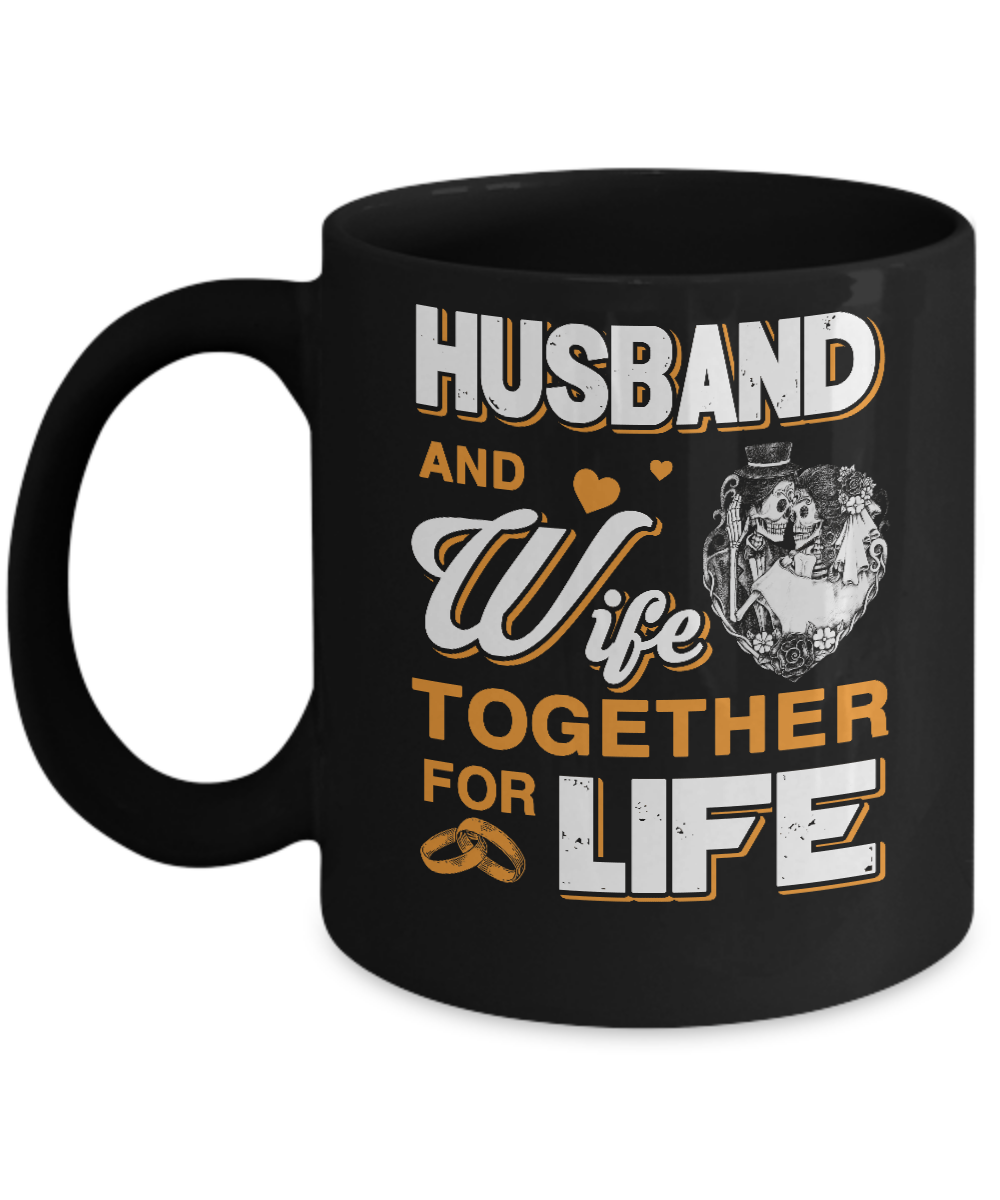 Husband And Wife Together For Life Mug-Coffee Mug-11oz Mug-Black