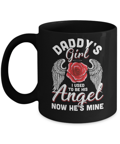 Daddy's Girl I Used To Be His Angel Now He Is Mine Memorial Mug-Coffee Mug-11oz Mug-Black