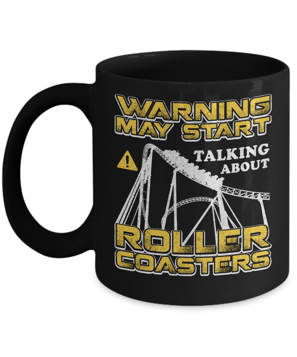 Warning May Start Talking About Roller Coasters Mug-Coffee Mug-11oz Mug-Black