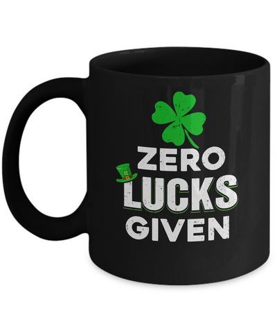 Zero Lucks Given St Patricks Day Mug-Coffee Mug-11oz Mug-Black
