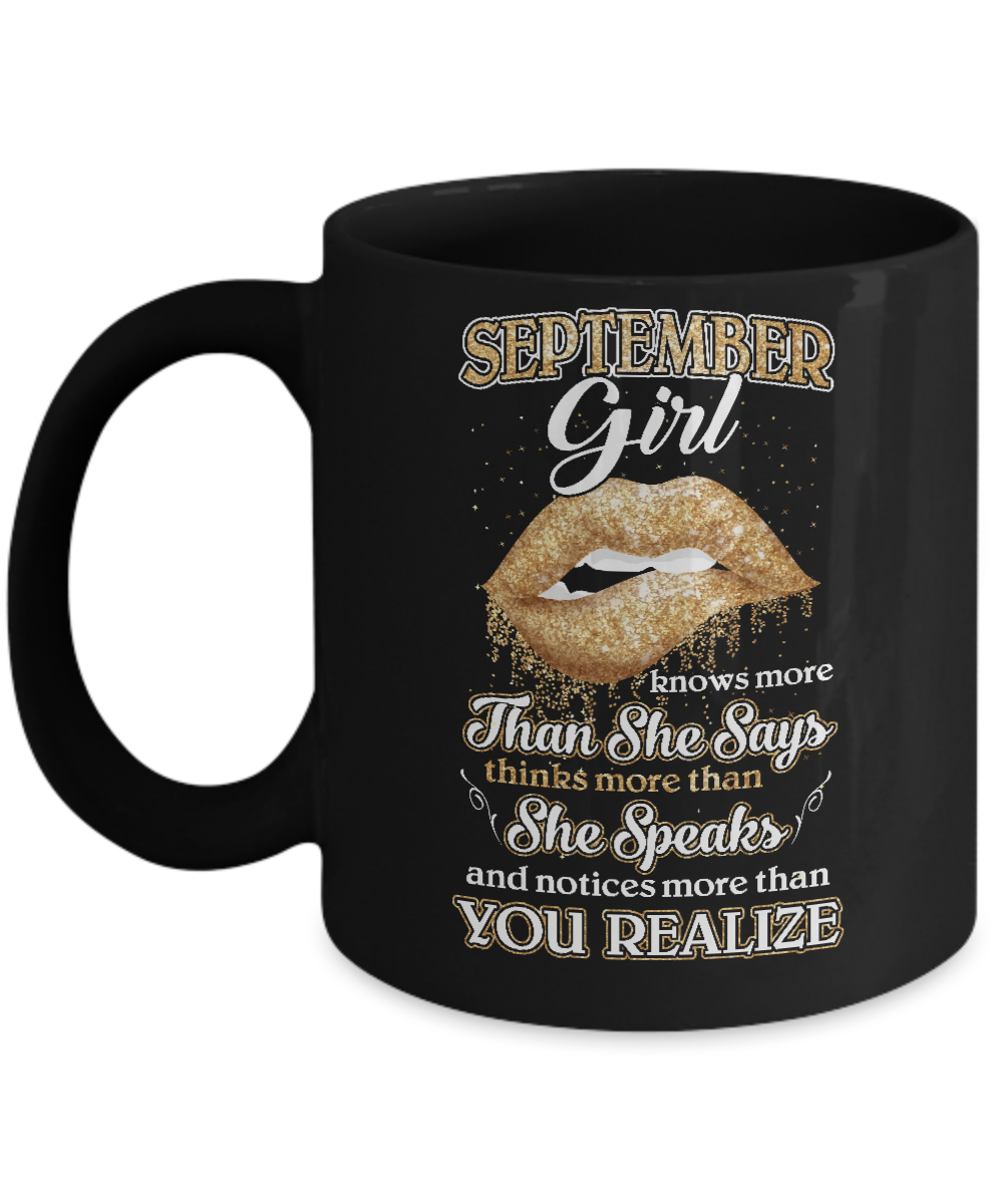 September Girl Knows More Than She Says Birthday Gift Mug-Coffee Mug-11oz Mug-Black