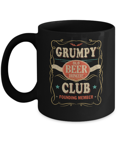 Grumpy Old Beer Drinkers Club Founding Member Fathers Day Mug-Coffee Mug-11oz Mug-Black