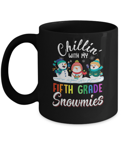 Chillin' With Fifth Grade Snowmies Christmas Teacher Gifts Mug-Coffee Mug-11oz Mug-Black