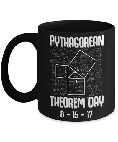 Pythagorean Theorem Day 8-15-17 Mug-Coffee Mug-11oz Mug-Black