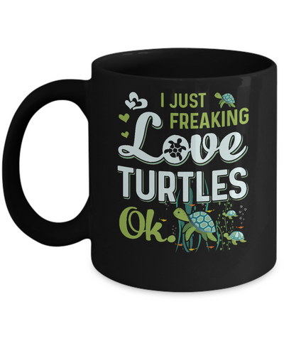 I Just Freaking Love Turtles Ok Sea Turtle Beach Mug-Coffee Mug-11oz Mug-Black