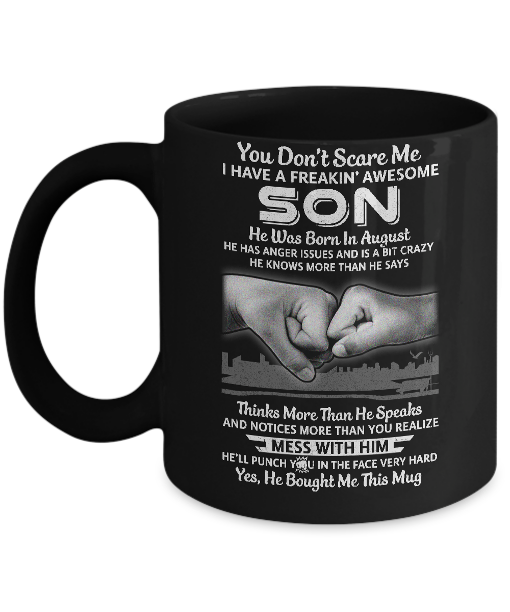 You Don't Scare Me I Have A Son Born In August Dad Mug-Coffee Mug-11oz Mug-Black