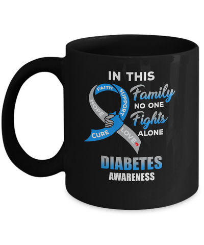 In This Family No One Fights Alone Diabetes Awareness Mug-Coffee Mug-11oz Mug-Black