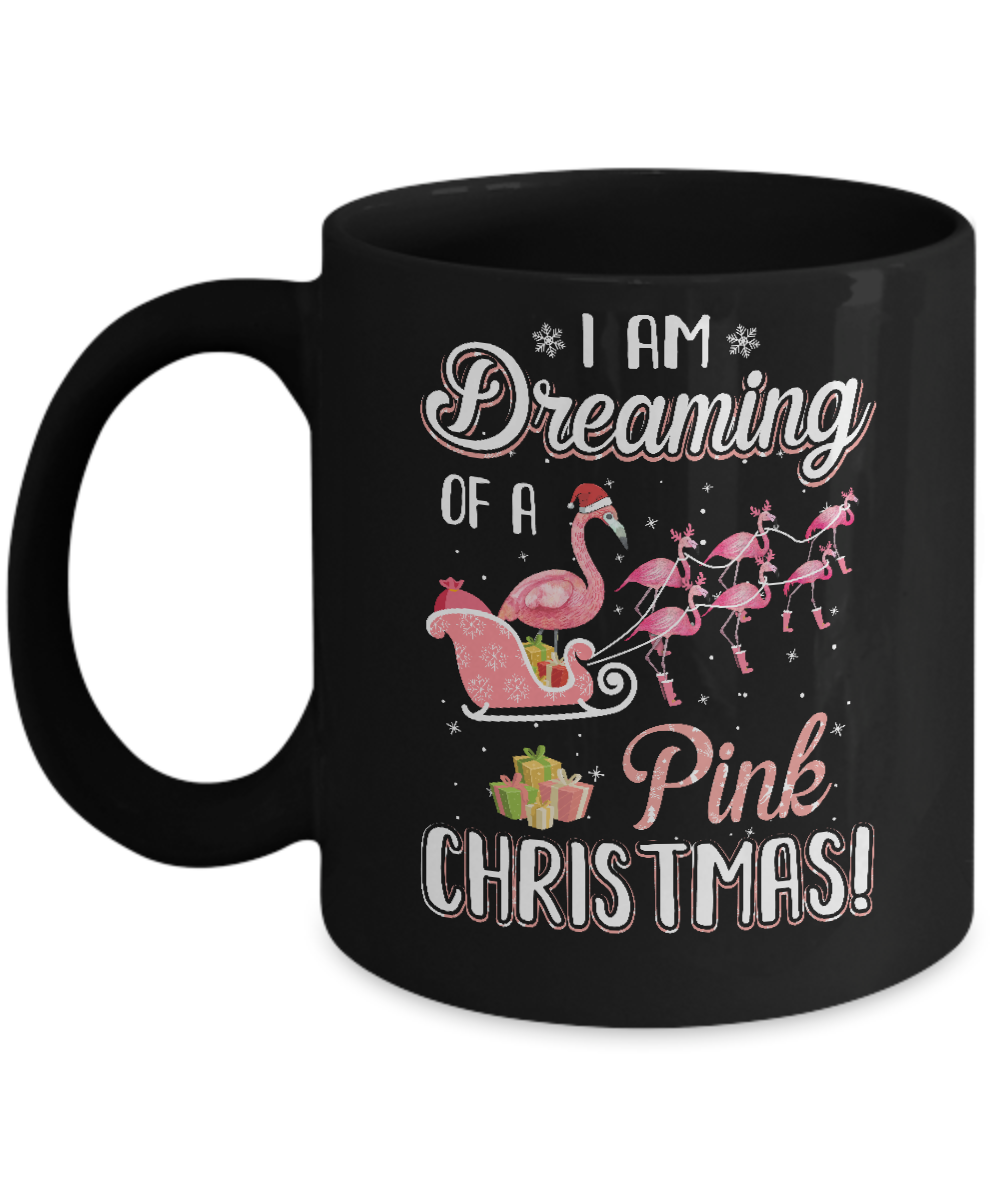 I Am Dreaming Of A Pink Christmas Funny Flamingo Mug-Coffee Mug-11oz Mug-Black