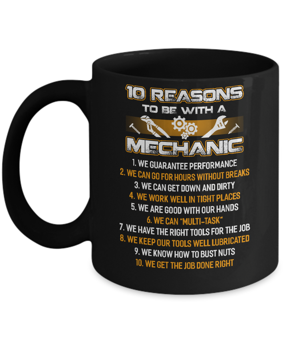 10 Reasons To Be With A Mechanic Mug