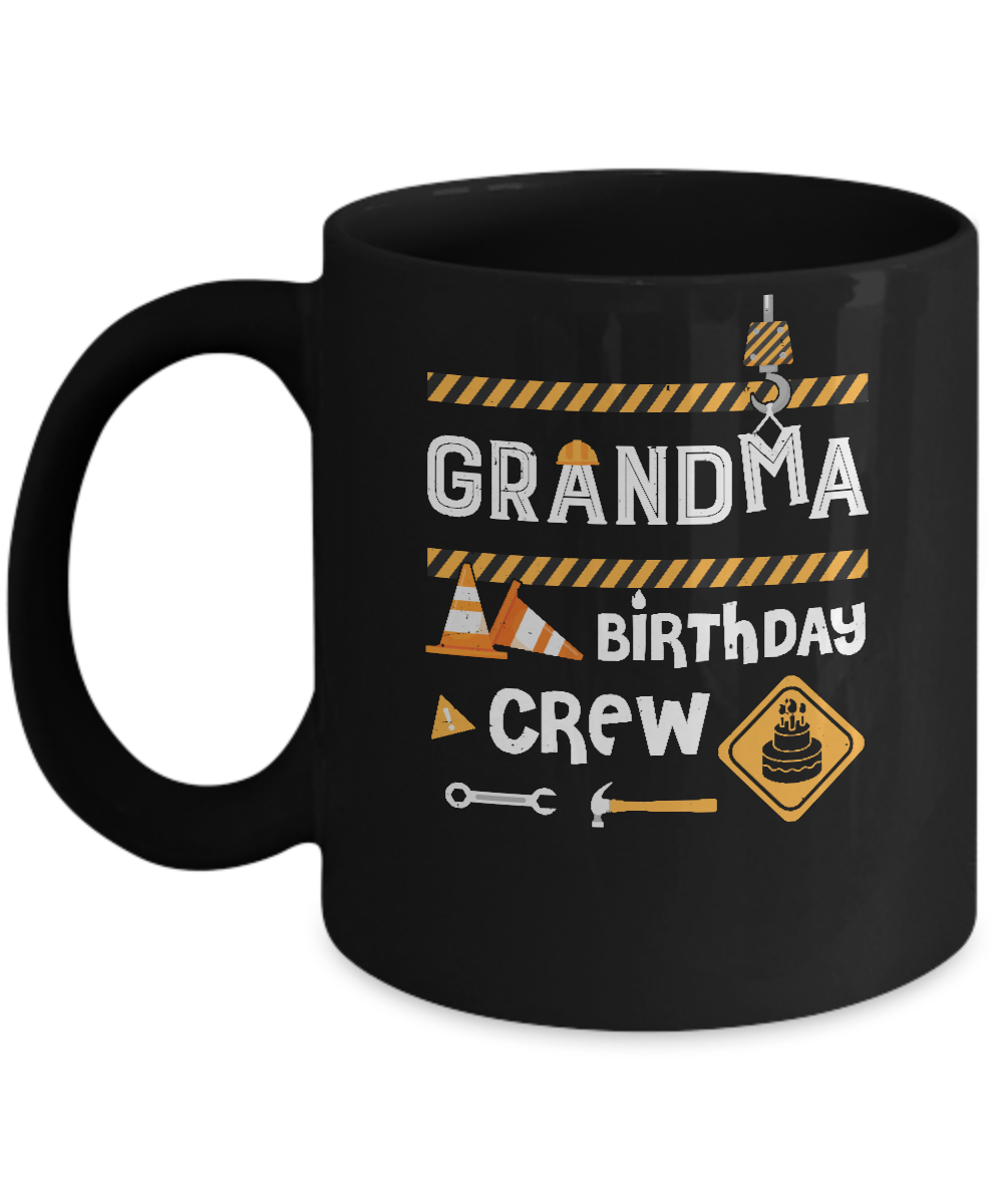 Grandma Birthday Crew Construction Birthday Party Mug-Coffee Mug-11oz Mug-Black