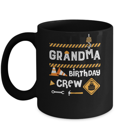 Grandma Birthday Crew Construction Birthday Party Mug-Coffee Mug-11oz Mug-Black