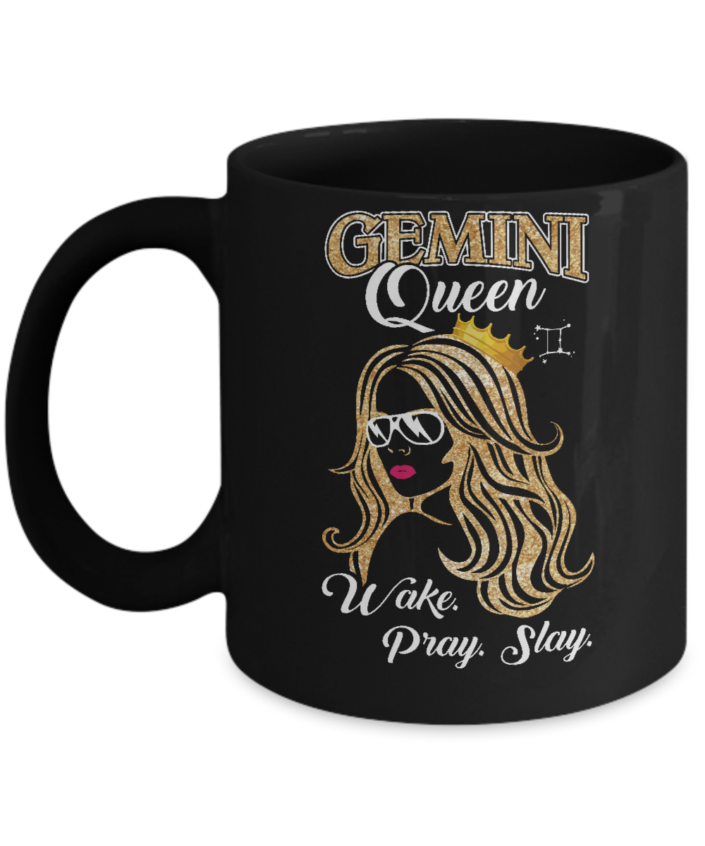Gemini Queen Wake Pray Slay May June Girl Birthday Gift Mug