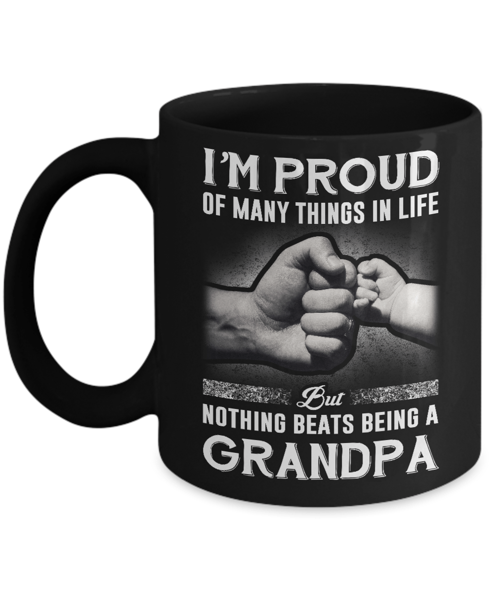 Proud Of Many Things In Life Nothing Beats Being A Grandpa Mug-Coffee Mug-11oz Mug-Black