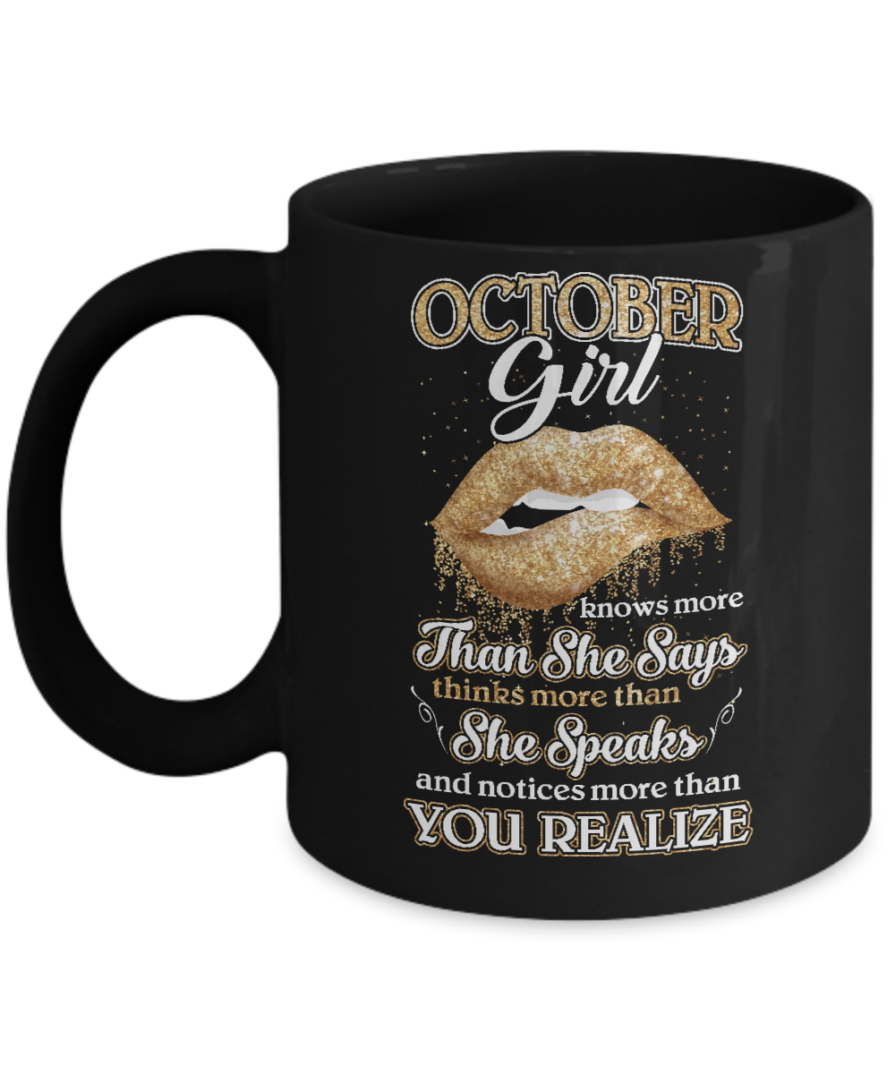 October Girl Knows More Than She Says Birthday Gift Mug