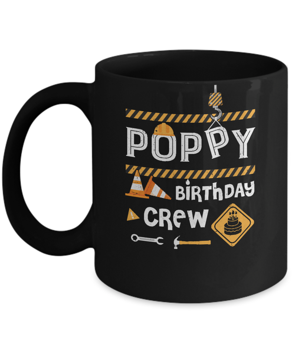 Poppy Birthday Crew Construction Birthday Party Gift Mug-Coffee Mug-11oz Mug-Black