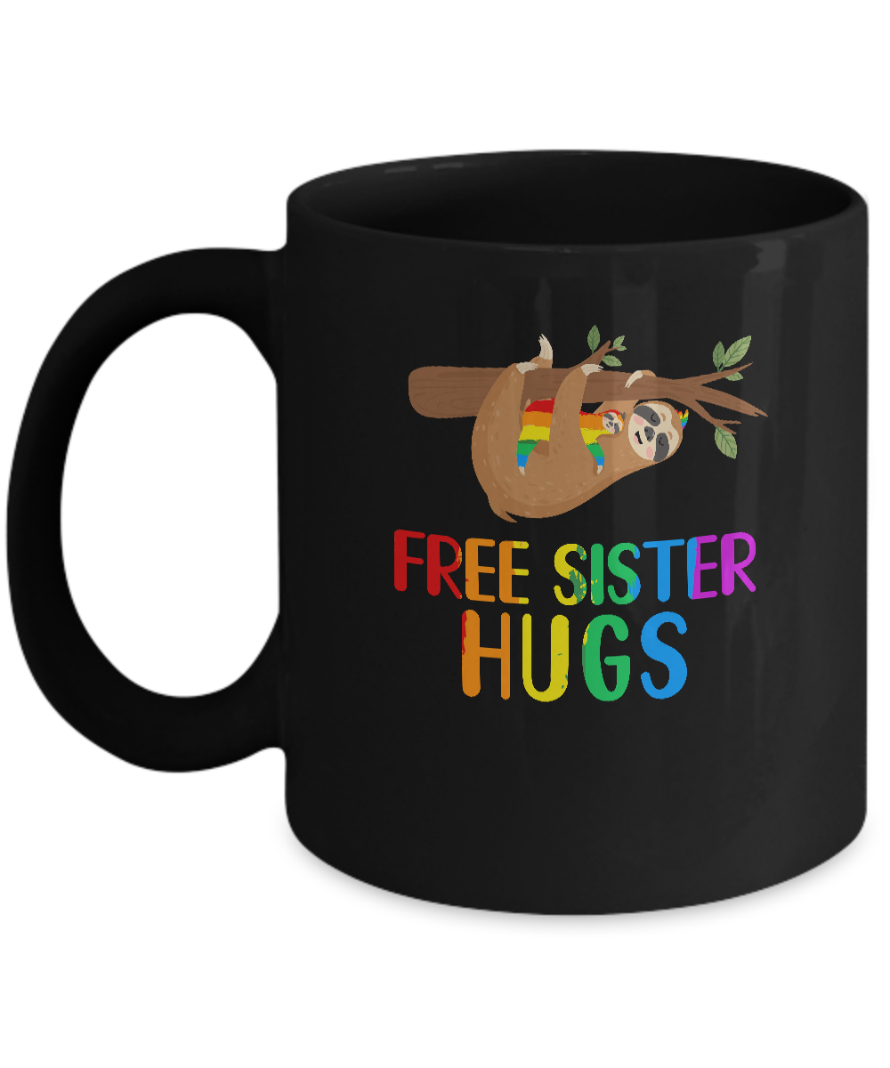 Free Sister Hugs Sloth Rainbow Heart LGBT Pride Month Mug