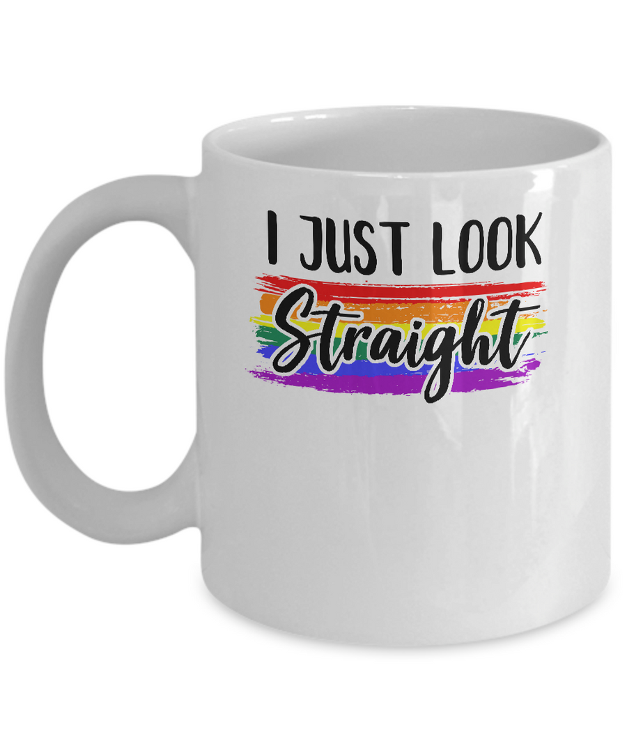 I Just Look Straight LGBT Pride Month Mug-Coffee Mug-11oz Mug-White