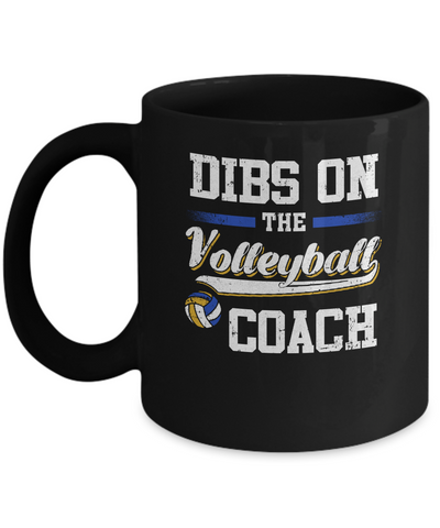 Dibs On The Coach Volleyball Mug-Coffee Mug-11oz Mug-Black