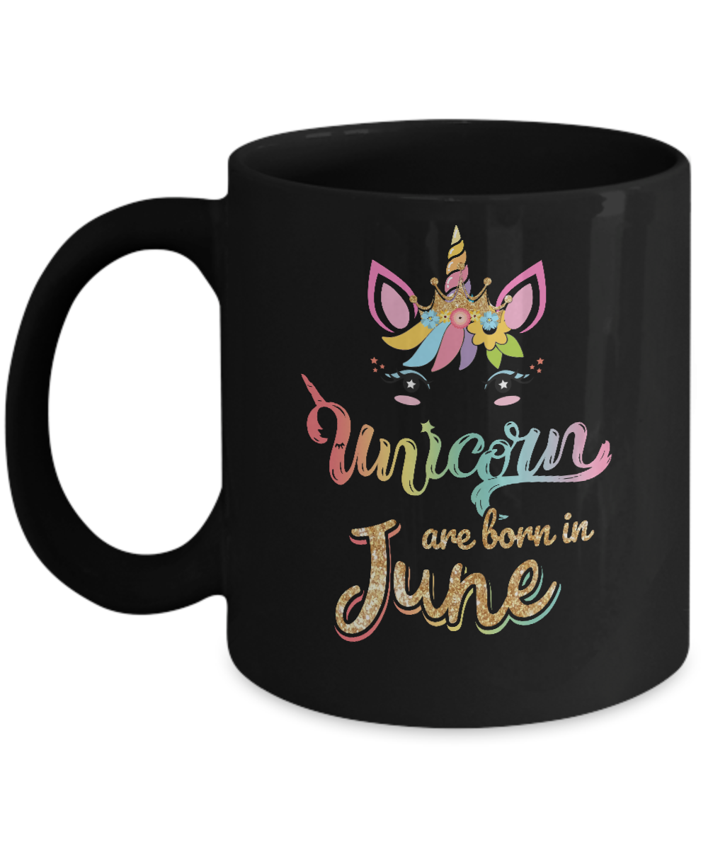 Cute Unicorns Are Born In June Birthday Gift Mug-Coffee Mug-11oz Mug-Black