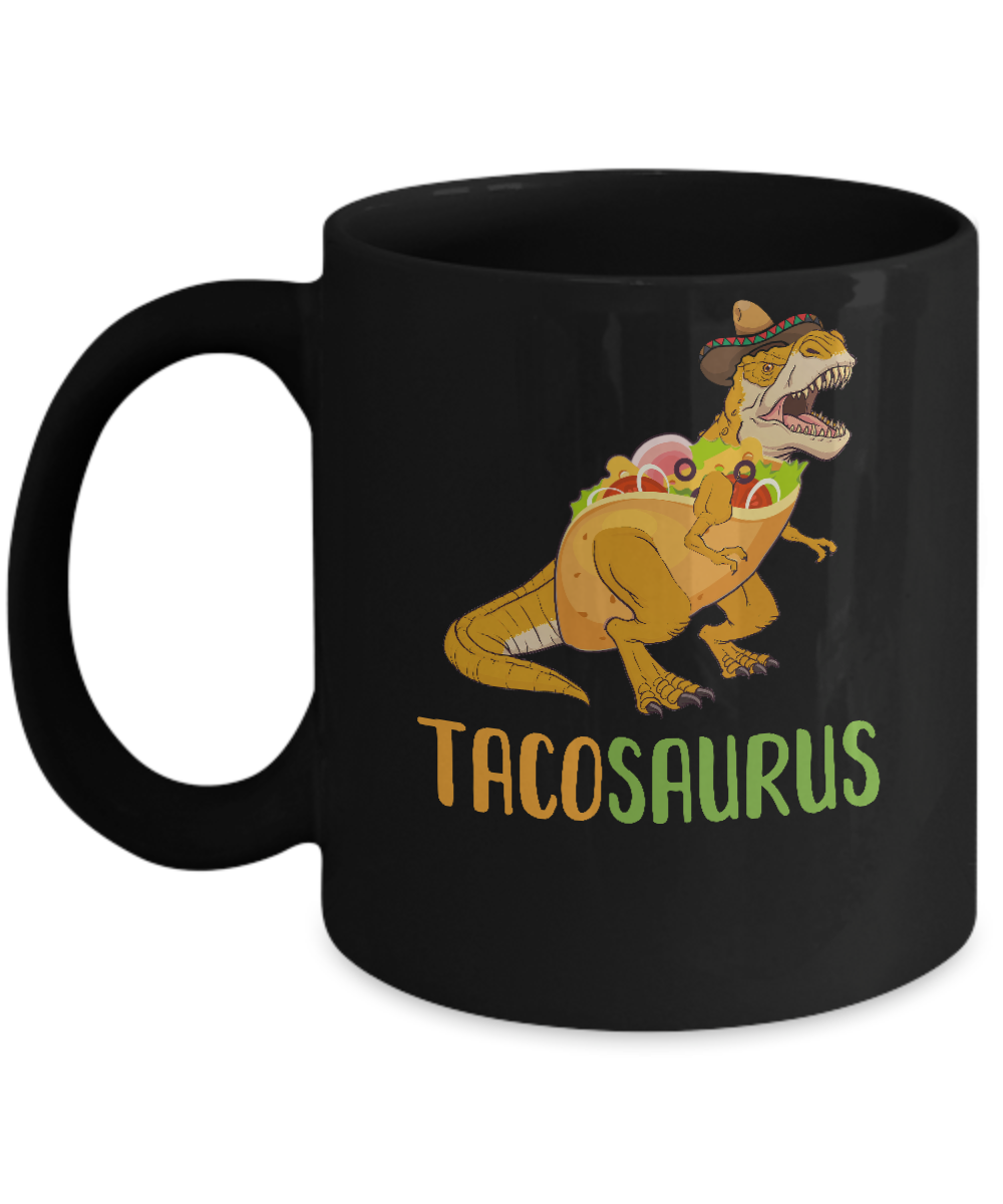 Funny Tacosaurus Tacos Dinosaur T-Rex Lover Mug