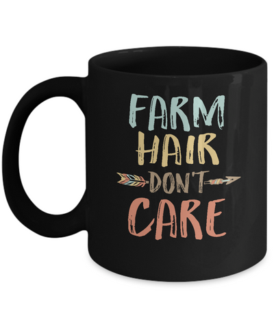 Farm Hair Don't Care Farming Farmer Women Mug-Coffee Mug-11oz Mug-Black