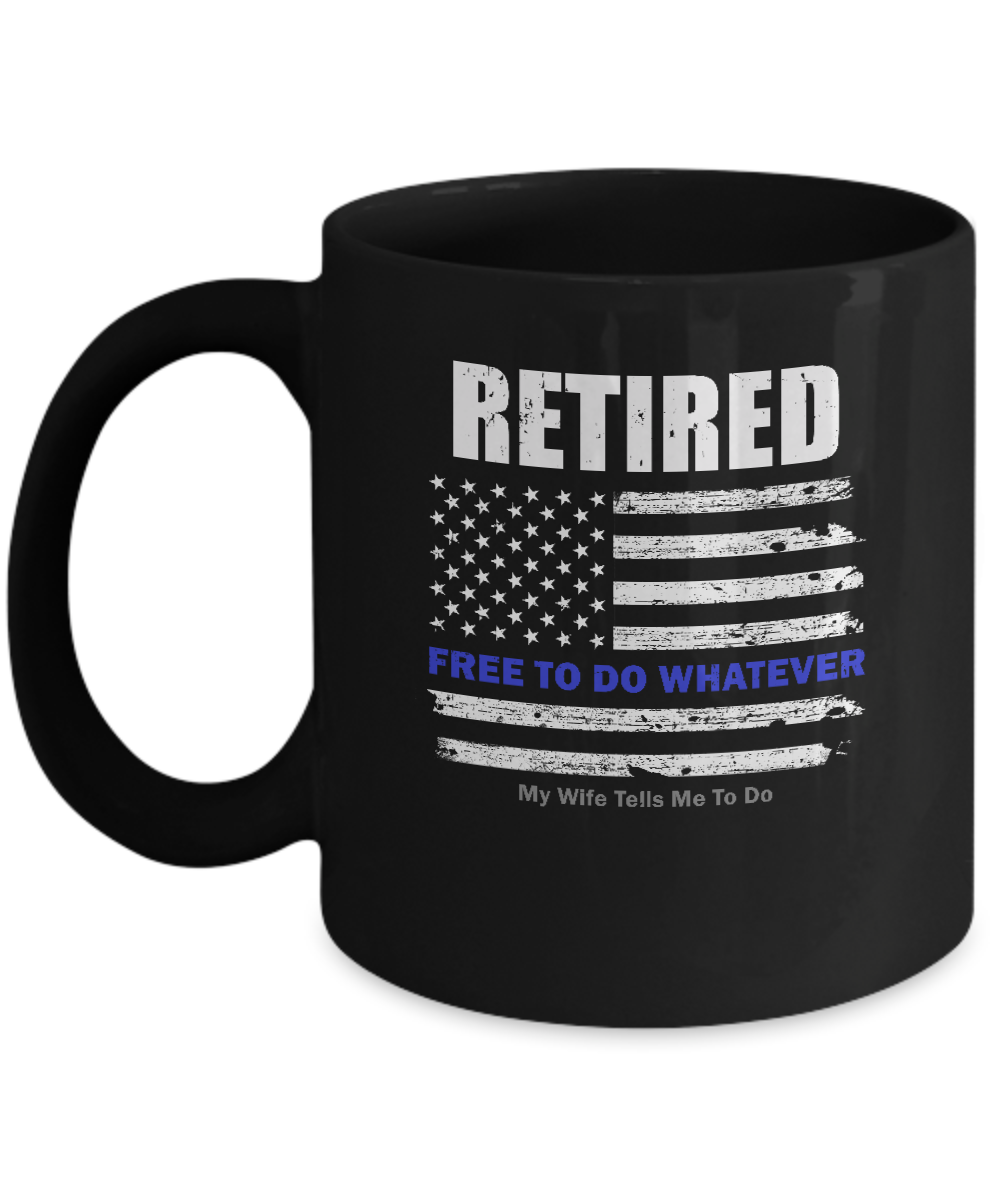 Retired Free to Do Whatever Thin Blue Line Police Mug