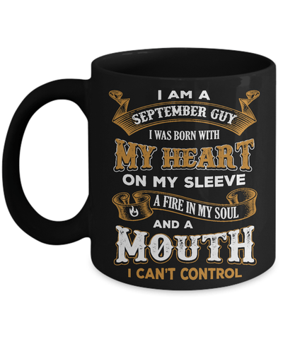 I'm A September Guy I Was Born With My Heart Birthday Mug-Coffee Mug-11oz Mug-Black