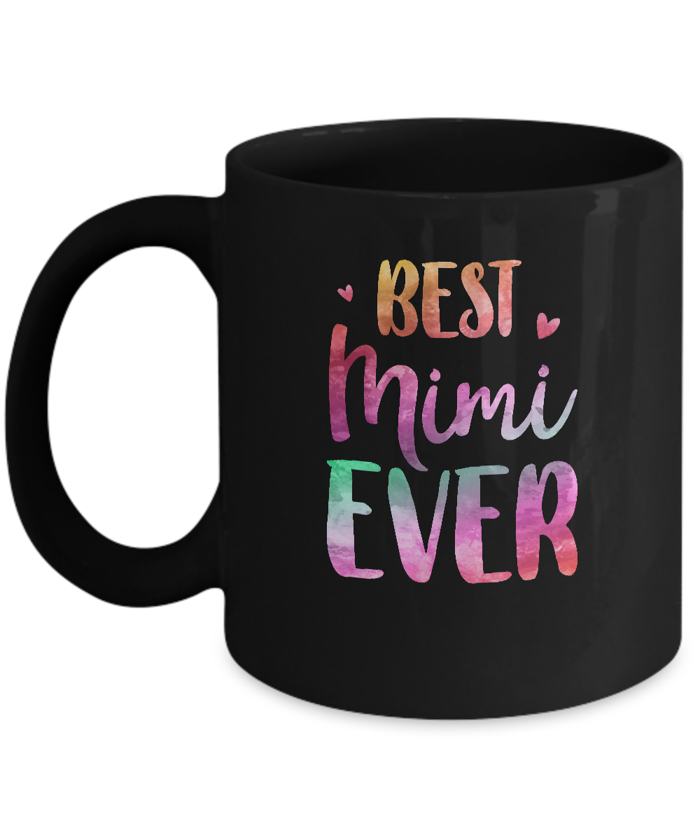 Best Mimi Ever Cute Funny Mothers Day Gift Mug-Coffee Mug-11oz Mug-Black