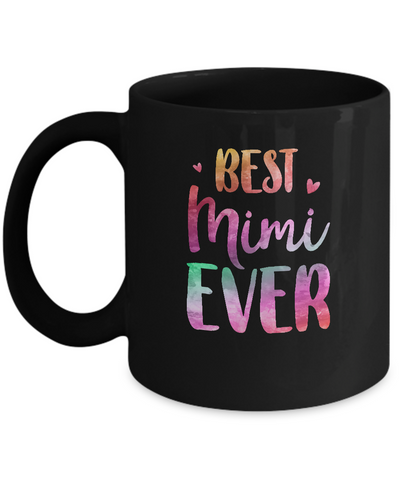Best Mimi Ever Cute Funny Mothers Day Gift Mug-Coffee Mug-11oz Mug-Black