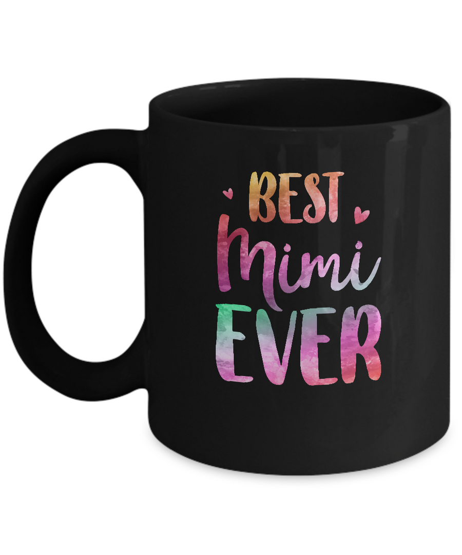 Best Mimi Ever Cute Funny Mothers Day Gift Mug-Coffee Mug-11oz Mug-Black