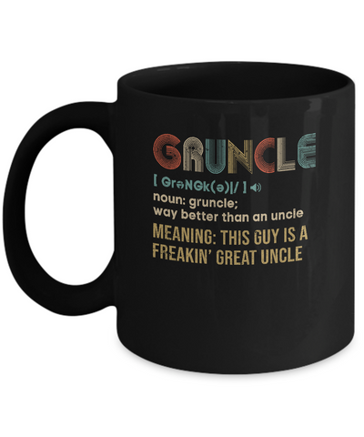Gruncle For Great Uncles Definition Awesome Vintage Gift Mug-Coffee Mug-11oz Mug-Black