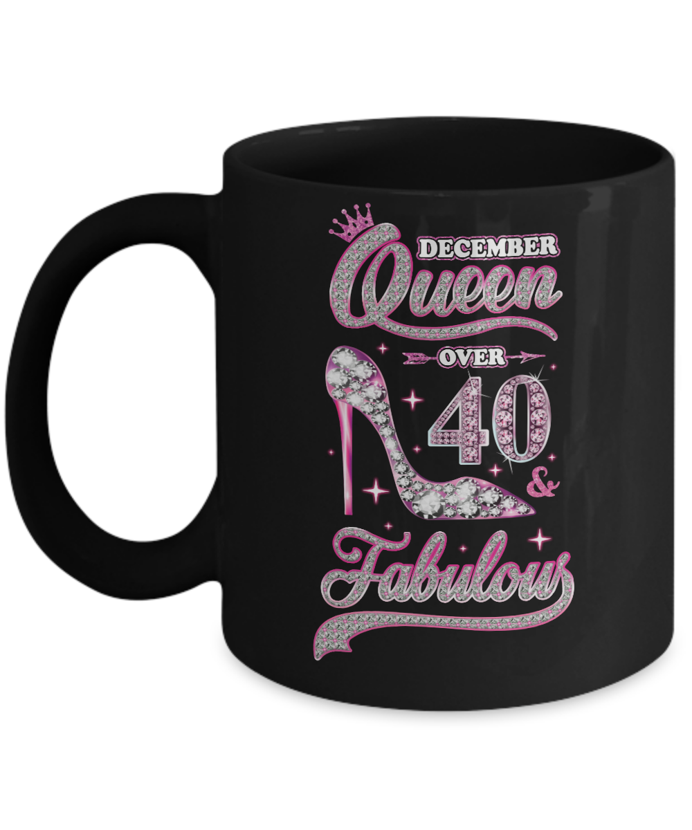 December Queen 40 And Fabulous 1981 40th Years Old Birthday Mug-Coffee Mug-11oz Mug-Black