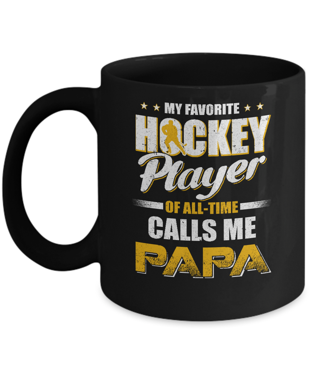 My Favorite Hockey Player Calls Me Papa Hockey Mug
