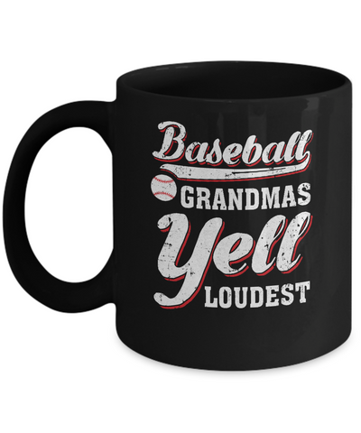 Baseball Grandmas Yell Loudest Mug-Coffee Mug-11oz Mug-Black