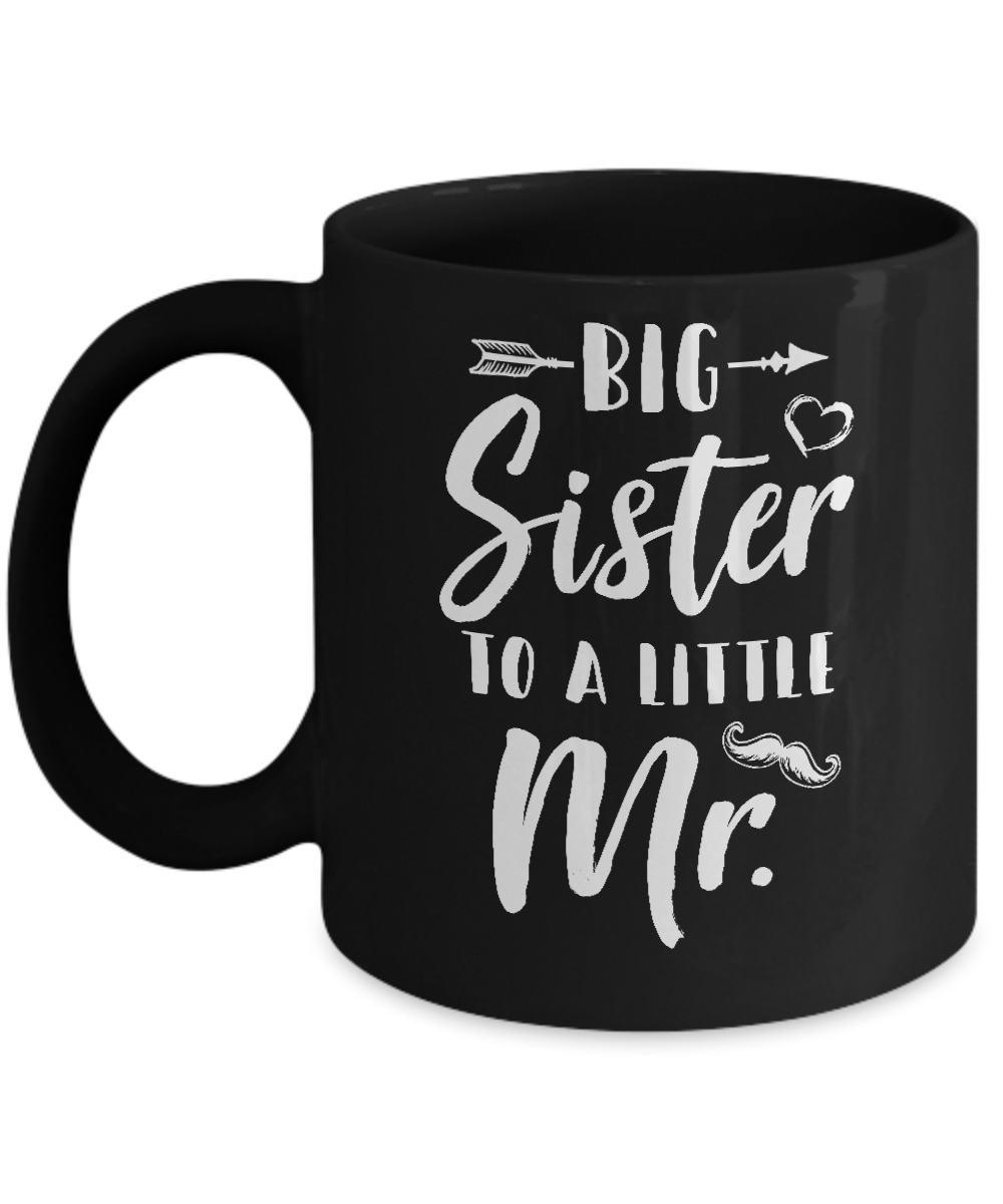 Big Sister To A Little Mister Baby Kid Shower Mug-Coffee Mug-11oz Mug-Black