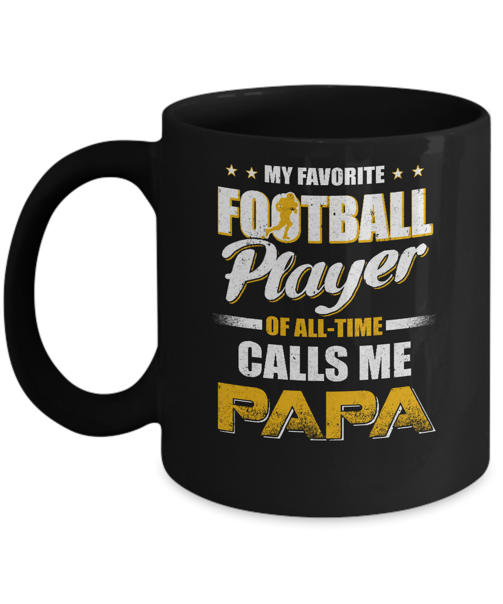 My Favorite Football Player Calls Me Papa Football Mug