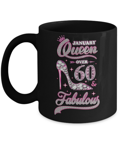 January Queen 60 And Fabulous 1961 60th Years Old Birthday Mug-Coffee Mug-11oz Mug-Black