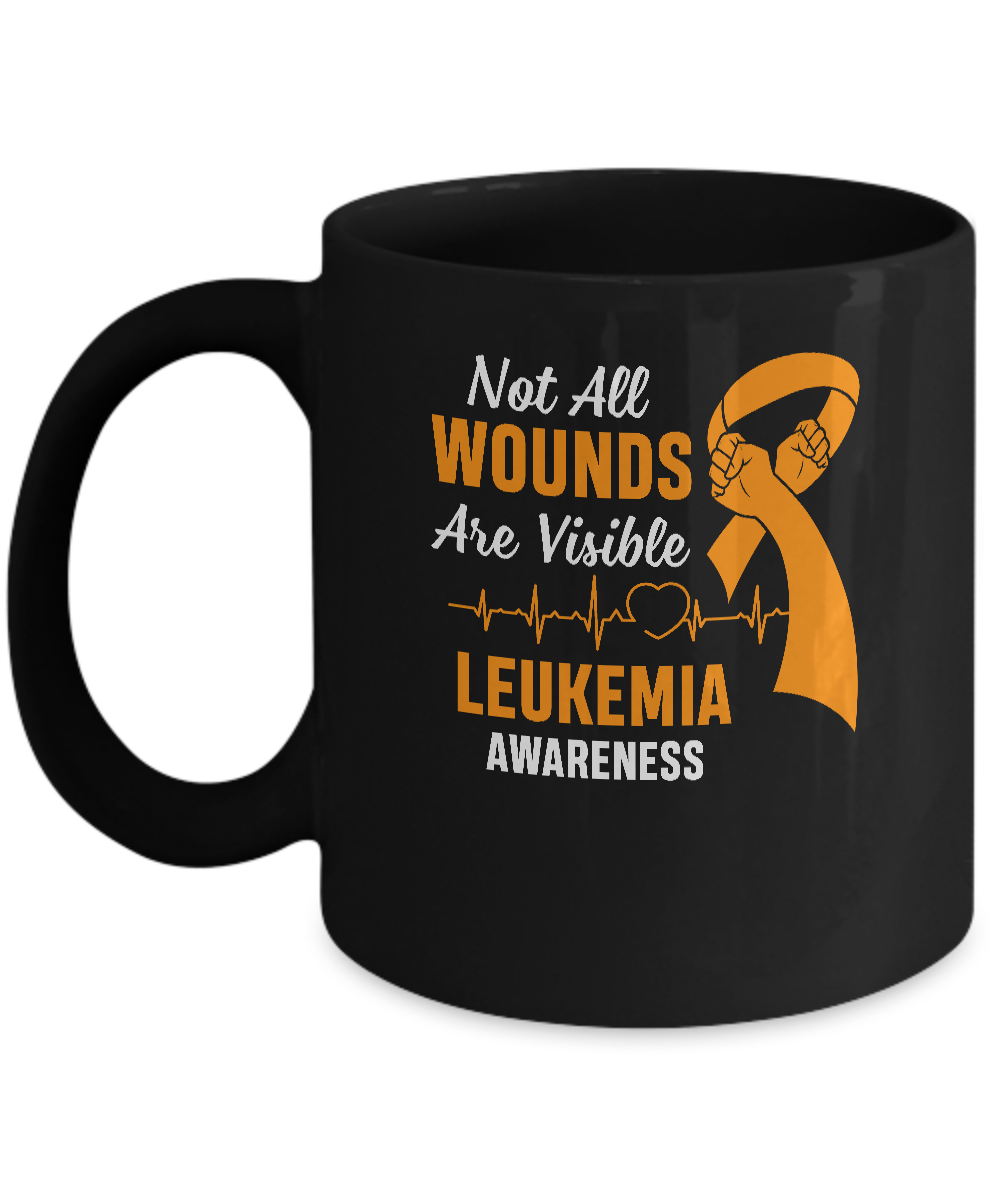 Leukemia Awareness Orange Not All Wounds Are Visible Mug