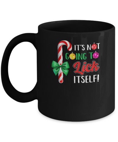 It's Not Going To Lick Itself Funny Candy Christmas Mug-Coffee Mug-11oz Mug-Black